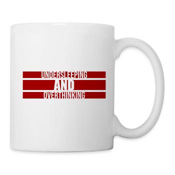 Undersleeping And Overthinking Funny Tired Saying - Mug - white - Right