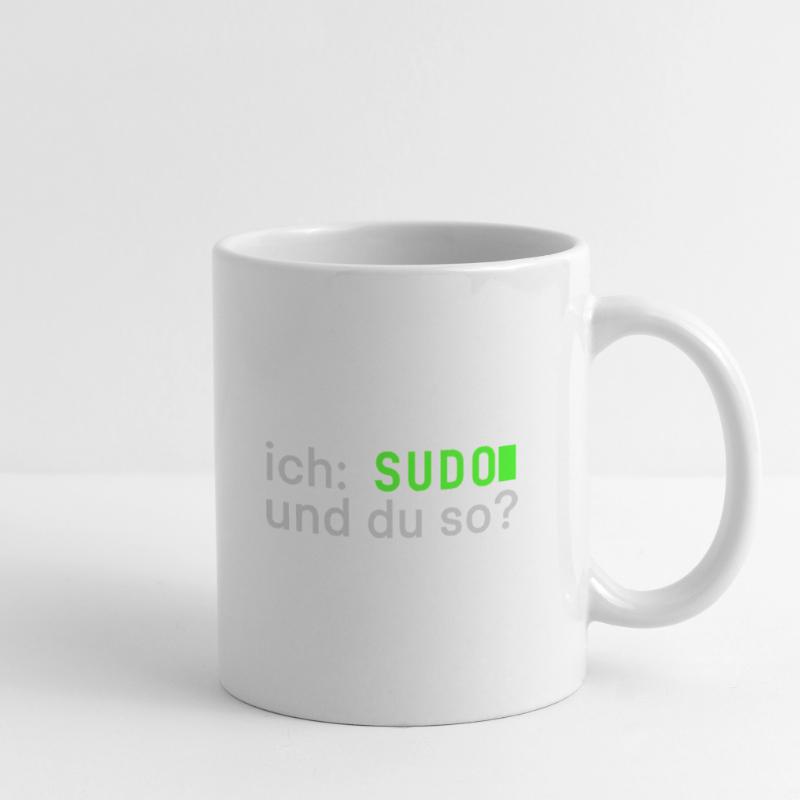 ich: SUDO und du so? Linux Spruch - Programmierer Tasse