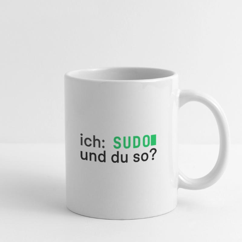 ich: SUDO und du so? Linux Programmierer - dunkel Tasse