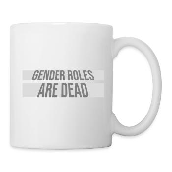 Gender Roles Are Dead Statement Freedom Saying - Mug - white - Right