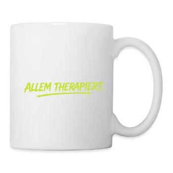 Nicht fertig mit allem therapiert - Tasse - Weiß - Rechts