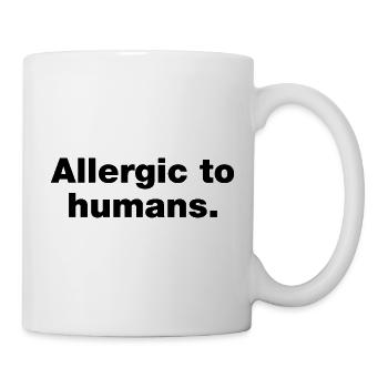 Allergisch gegen Menschen - Tasse - Weiß - Rechts