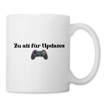 Zu alt für Updates - Tasse - Weiß - Rechts