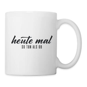 Pretend today – typography - Mug - white - Right