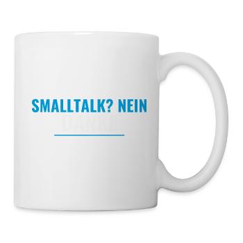 Shirt für Entwickler – Smalltalk? Nein danke - Tasse - Weiß - Rechts