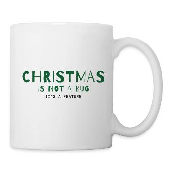 Christmas Is Not a Bug – It's a Feature - Tasse - Weiß - Rechts