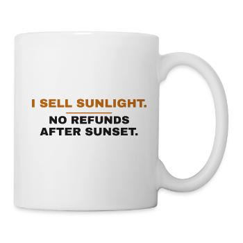 Ich verkaufe Sunlight ohne Rückerstattung nach Sonnenuntergang - Tasse - Weiß - Rechts