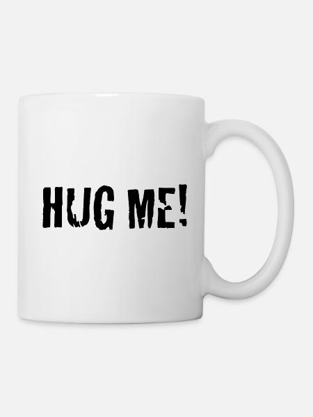 hug me - Tasse - Weiß