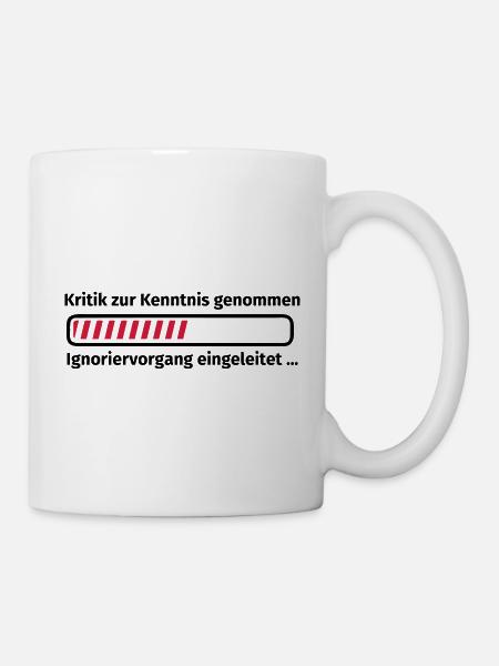 Kritik zur Kenntnis genommen - Tasse - Weiß
