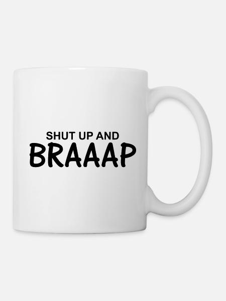 Halt die Klappe und Braaap - Tasse - Weiß