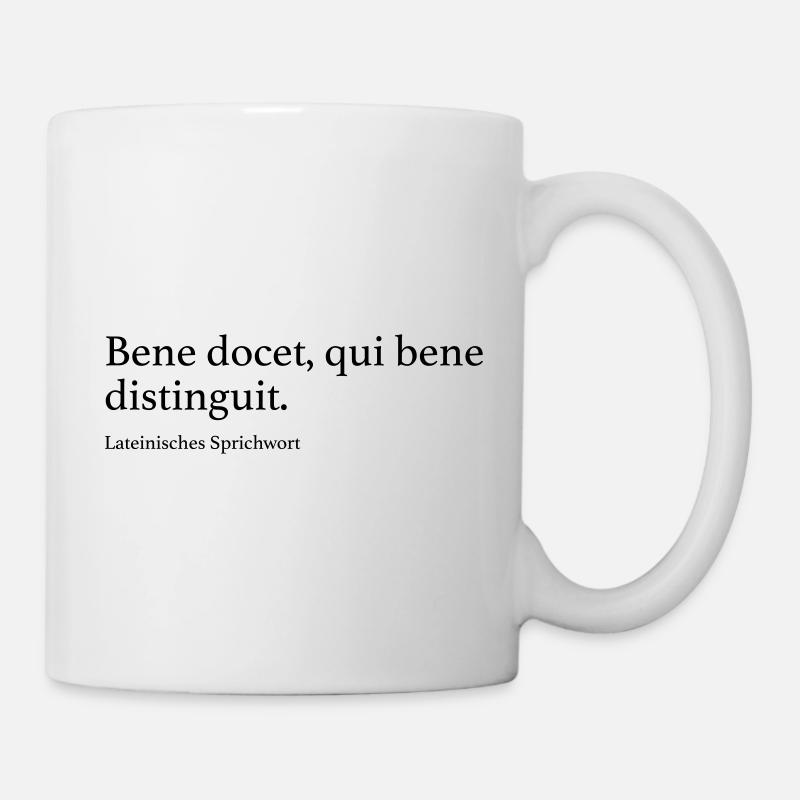 Bene docet, qui bene distinguit. - Tasse - Weiß