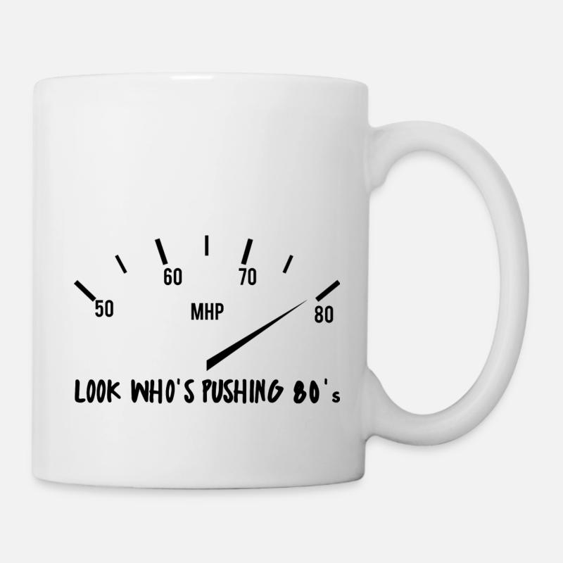 80th Birthday: Look Who's Pushing 80's - Mug - white