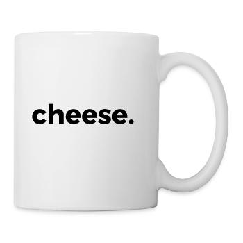 cheese - Tasse - Weiß - Rechts