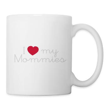 i love my mommies - Tasse - Weiß - Rechts