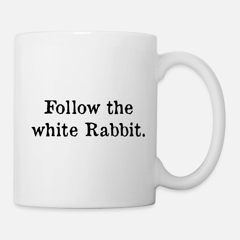 Follow the white Rabbit - Tasse - Weiß