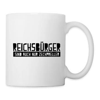 Reichsbürger sind auch nur Zechpreller - Tasse - Weiß - Rechts