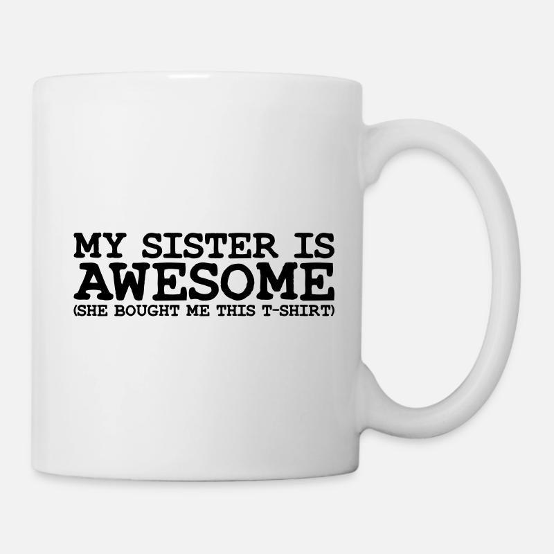 my sister is awesome - Mug blanc - blanc