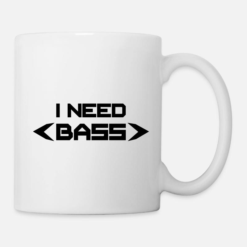 I Need Bass - Tasse - Weiß