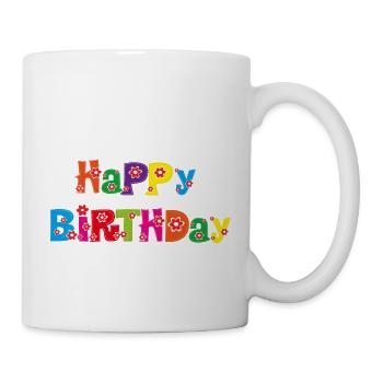 Happy Birthday Geburtstag Geschenk Ehrentag - Tasse - Weiß - Rechts