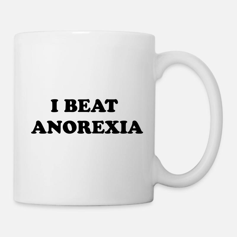 i beat anorexia - Tasse - Weiß