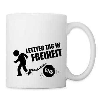 Letzter Tag in Freiheit - Tasse - Weiß - Rechts