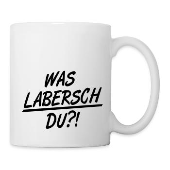 was_labersch_du_f1 - Tasse - Weiß - Rechts