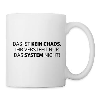 das ist kein Chaos - Tasse - Weiß - Rechts