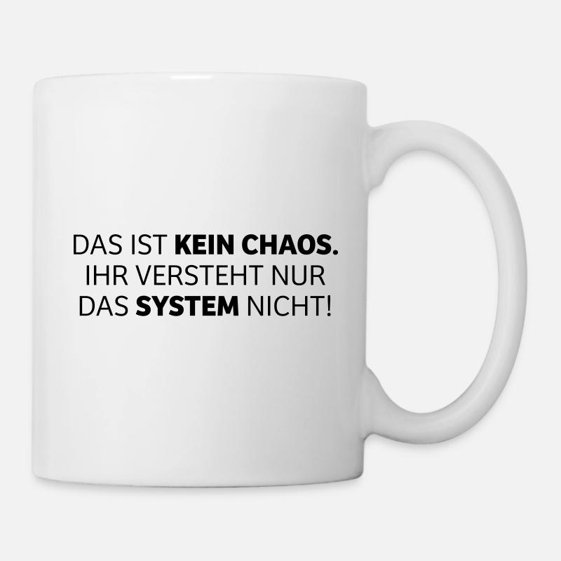 das ist kein Chaos - Tasse - Weiß