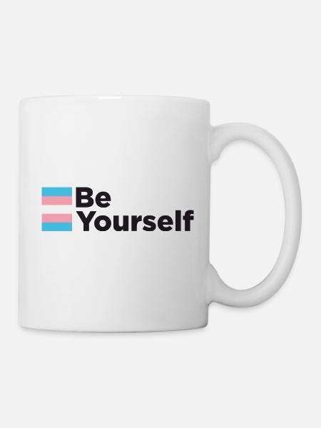 BE YOURSELF | transgender - Tasse - Weiß