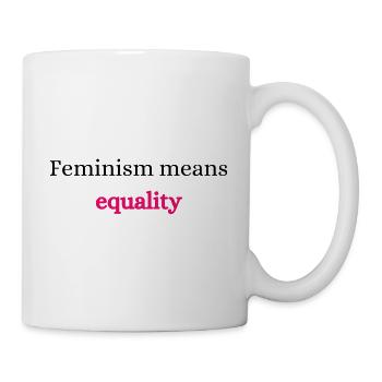 Feminism equality rights - Mug - white - Right