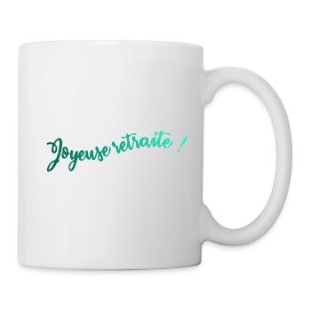 RETRAITE. BONNE RETRAITE. JOYEUSE RETRAITE. VIVE L - Mug blanc - blanc - Droite