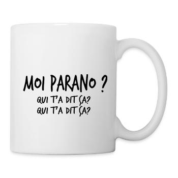 moi parano - Mug blanc - blanc - Droite