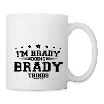 Je suis Brady en train de faire des choses Brady - Mug blanc - blanc - Droite