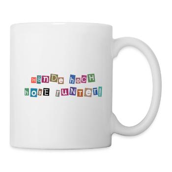 Hände hoch – Hosen runter! Freches Collagen-Design - Tasse - Weiß - Rechts