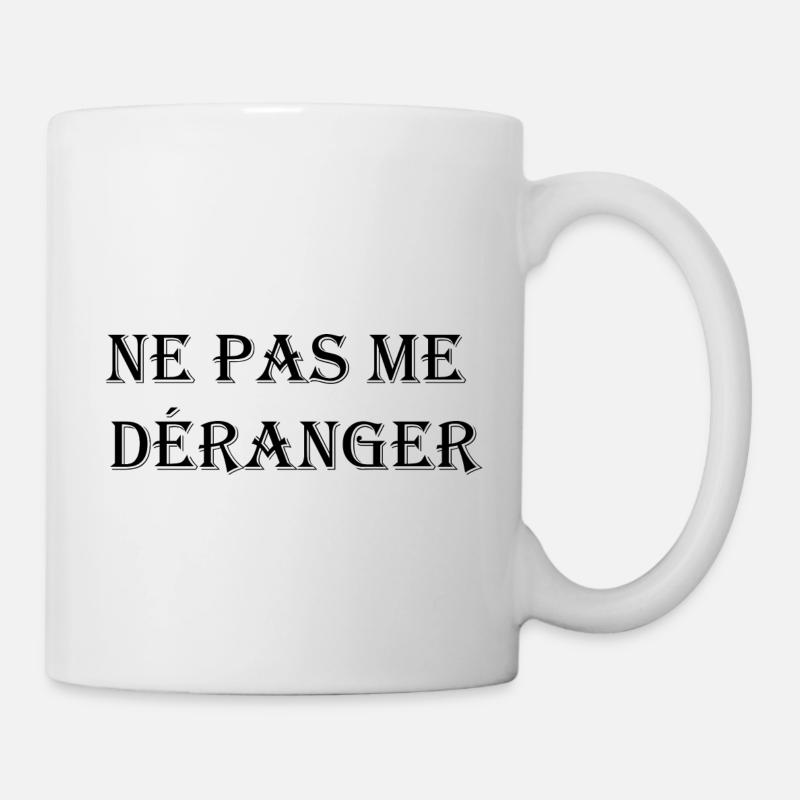 Ne pas me déranger - Mug blanc - blanc