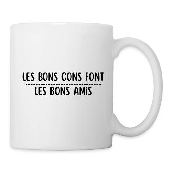 Les Bons Cons Font Les Bons Amis - Mug blanc - blanc - Droite