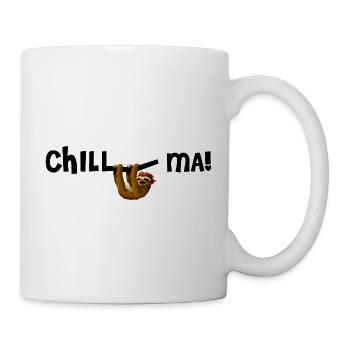 Chill ma! - Tasse - Weiß - Rechts