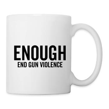 Enough End Gun Violence - Mug - white - Right