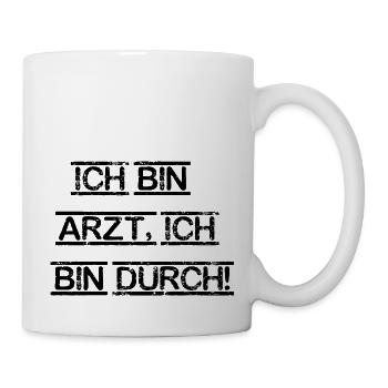 bin Arzt bin durch lustiger Spruch Beruf Schrift - Tasse - Weiß - Rechts