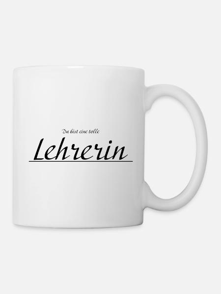 du bist eine tolle Lehrerin schwarz - Tasse - Weiß