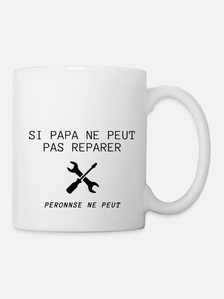 Si papa ne peut pas réparer - Mug blanc - blanc