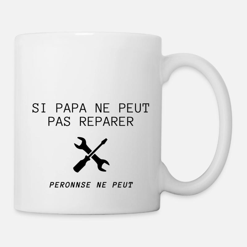 Si papa ne peut pas réparer - Mug blanc - blanc