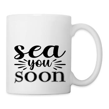 Sea you soon - Tasse - Weiß - Rechts