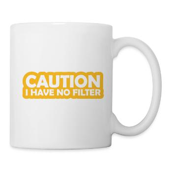 caution no filter quote - Mug - white - Right