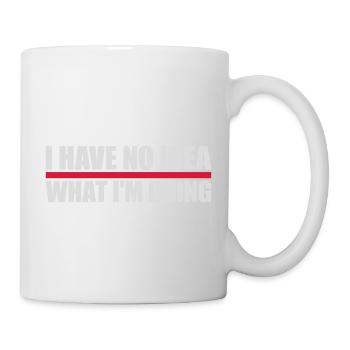 I Have No Idea - Mug - white - Right