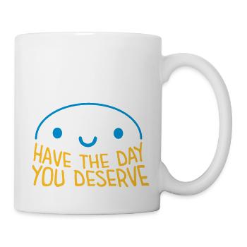 the day you deserve - Mug - white - Right