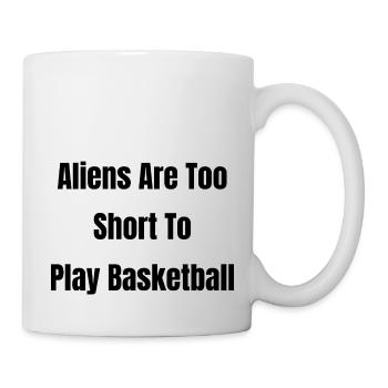 funny quote baskeltball ball aliens team - Tasse - Weiß - Rechts