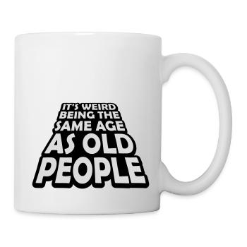 being old people age - Mug - white - Right