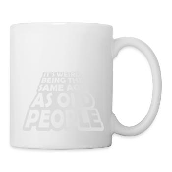 being old people age - Tasse - Weiß - Rechts