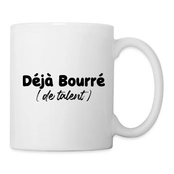 deja bourré de talent - humour - Mug blanc - blanc - Droite